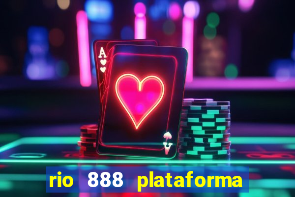 rio 888 plataforma de jogos